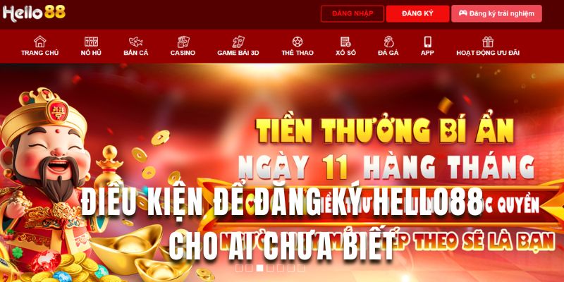 Tìm hiểu điều kiện đăng ký Hello88 cho ai chưa biết